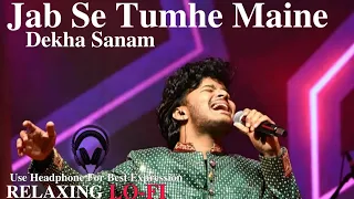 jab se tumhe maine dekha sanam satyajeet jena old song relaxing lo fi satyajeet jena ka gana 