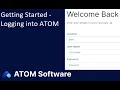 Getting Started - How to Log into your ATOM Software