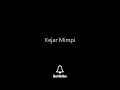 Download Lagu Maudy Ayunda - Kejar Mimpi (Lirik)