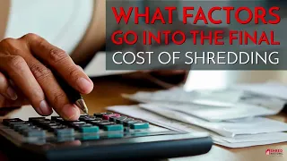 Different Shredding Cost Factors How to Tell Which Service Is Ideal for You