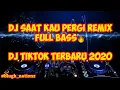 Download Lagu DJ_SAAT_KAU_PERGI_REMIX_FULL_BASS🔥 || DJ TIKTOK VIRAL TERBARU 2020