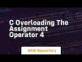 c overloading the assignment operator 4