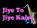 Download Lagu #174:-Jiye To Jiye Kaise ||Saajan|| Best Saxophone Instrumental ||HD Quality