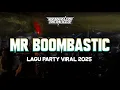 Download Lagu LAGU PARTY VIRAL 2025 🌴 MR BOOMBASTIC || Bangalos Remixer