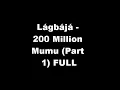 Lagbaja - 200 Million Mumu (Part 1) Full Version
