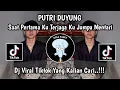 Download Lagu SAAT PERTAMA KU TERJAGA KU JUMPA MRNTARI || LAGU PUTRI DUYUNG VIRAL TIKTOK 2024