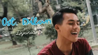 ost dilan 1990 iqbaal ramadhan rindu sendiri cover by dimas yuniarr 