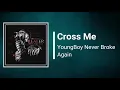 YoungBoy Never Broke Again - Cross Me (Lyrics) feat. Lil Baby and Plies
