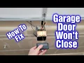 Garage Door Won t Close And Light Flashes - How To Fix Easy
