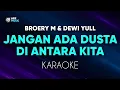 Broery Marantika, Dewi Yull - Jangan Ada Dusta Di Antara Kita Karaoke