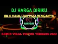 Download Lagu DJ BILA KAMU TAK LAGI DENGANKU REMIX VIRAL TIKTOK | HARGA DIRIKU FULL BASS