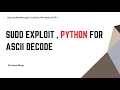Cyber Security CTF Vulnhub Hackathon SSH Cracking Sudo Exploit Python for ASCII Decode