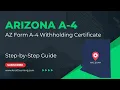 Arizona Form A-4 Employee Withholding Certificate Step-by-Step Guide for AZ Residents