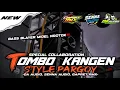 Download Lagu DJ TOMBO KANGEN STYLE PARGOY SPECIAL COLLABORATION