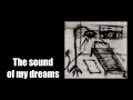 Download Lagu The sound of my dreams