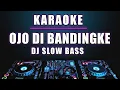 Download Lagu Karaoke Ojo Di Bandingke - Abah Lala , Denny Caknan versi Dj slow