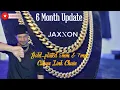 Jaxxon Gold Bonded Cuban Link Chains 6 Month Update