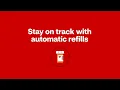 Stay on track with automatic refills