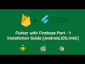 Flutter with Firebase Part - 1 Installation of Firebase SDK in Flutter Android IOS Web