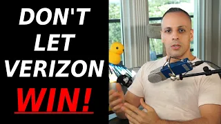 Verizon CAN T get away with this I ll pay 10 000 of your legal fees out of pocket if you sue