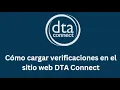 How to Upload Verifications Using DTA Connect Website-Spanish