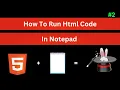 Run HTML Code Using Notepad Quick and Easy Guide How to run HTML code in Notepad