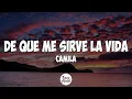 Lagu De Qué Me Sirve la Vida - camila (Letra/Lyrics)