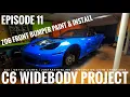 C6 Z06 Front Bumper Paint and Install C6 Widebody Project Episode 11