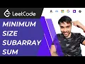 Minimum Size Subarray Sum LeetCode 209 Full solution with animations Variable Sliding Window