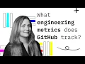 What Engineering Metrics Does GitHub Track