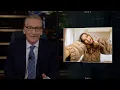 New Rule Almost InstaFamous Real Time with Bill Maher HBO