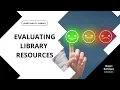 Evaluating Library Resources