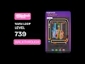 Yarn Loop Level 739 Walkthrough Easy Solution
