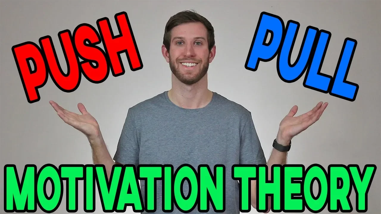 Push and Pull Motivation Theory