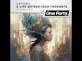 Artena - A Life Within Your Thoughts (Original Mix) 2023