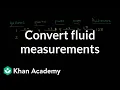 How to convert gallons to quarts quarts to pints pints to cups and cups to ounces Khan Academy