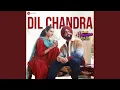 Lagu Dil Chandra (From \