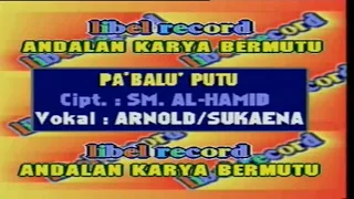 Download PA BALU PUTU ARNOLD DAN SUKAENA LAGU BUGIS MP3