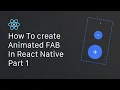 Create an Animated FAB in React Native Easy Quick Part 1