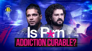 Is Porn Addiction Curable | MA Podcast Season 2 Episode 95 Feat. Amanullah Tariq