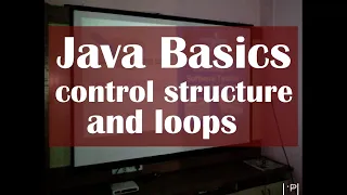 Java Basics control structure loops