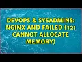 DevOps SysAdmins NGINX and failed 12 Cannot allocate memory