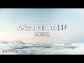Download Lagu Kahitna - Andai Dia Tahu (Lirik)