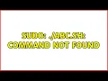Ubuntu sudo abc sh command not found 2 Solutions