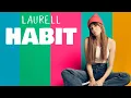 Download Lagu Laurell - Habit (Official Lyric Video)