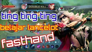 ting tingting belajar lancelot slowhand mobilelegends lancelot