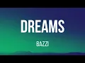 Bazzi - Dreams (Lyrics)