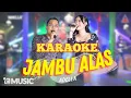 Download Lagu JAMBU ALAS - KARAOKE Yeni Inka \u0026 Fendik Adella