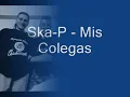 Ska-P - Mis Colegas ( Audio HD )