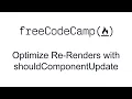 Optimize Re-Renders with shouldComponentUpdate - React